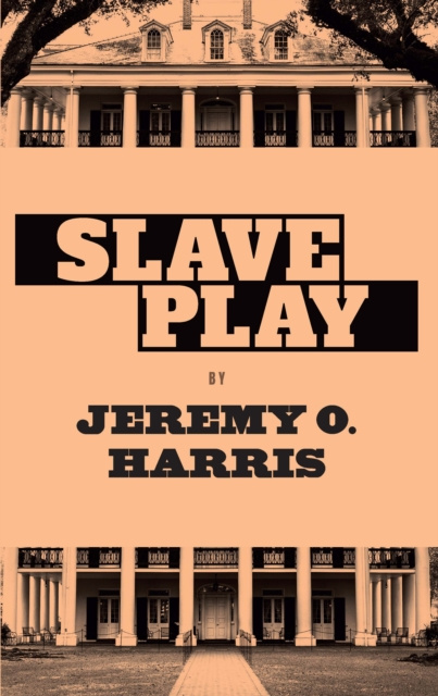 E-book Slave Play Jeremy O. Harris