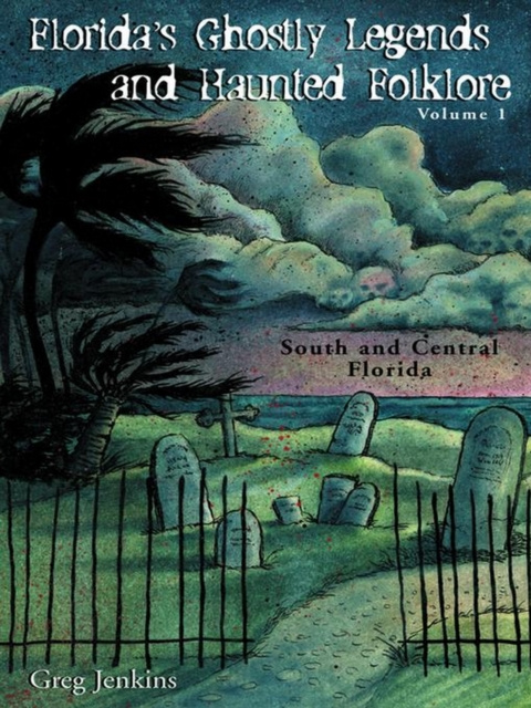 E-knjiga Florida's Ghostly Legends and Haunted Folklore Greg Jenkins