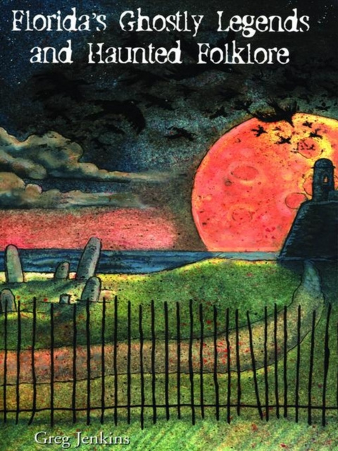 E-Book Florida's Ghostly Legends and Haunted Folklore Greg Jenkins
