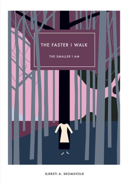 E-kniha Faster I Walk, The Smaller I Am Kjersti A. Skomsvold