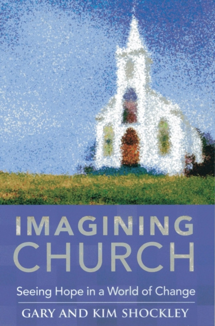 E-Book Imagining Church Gary A. Shockley
