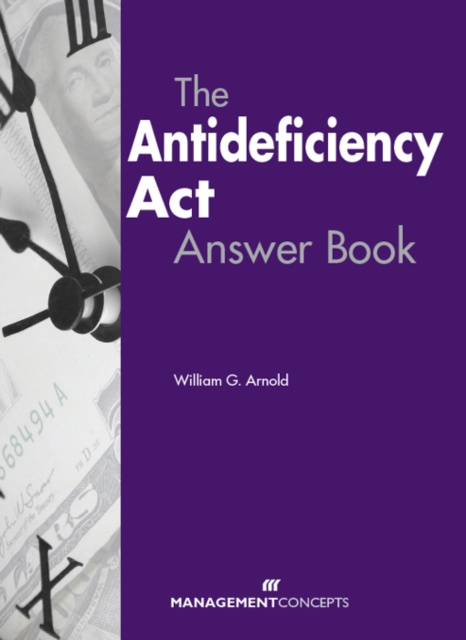E-knjiga Antideficiency Act Answer Book CCA William G.  Arnold CCFM-A
