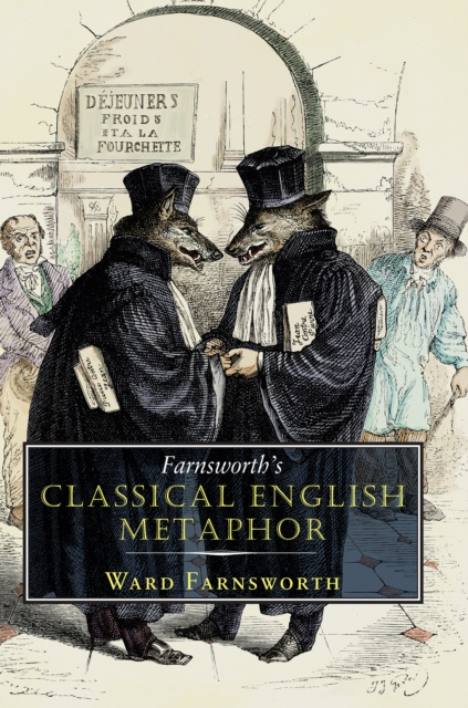 E-kniha Farnsworth's Classical English Metaphor Ward Farnsworth