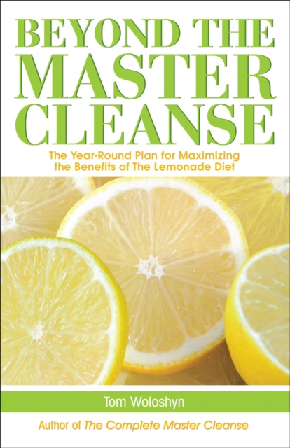 E-knjiga Beyond the Master Cleanse Tom Woloshyn