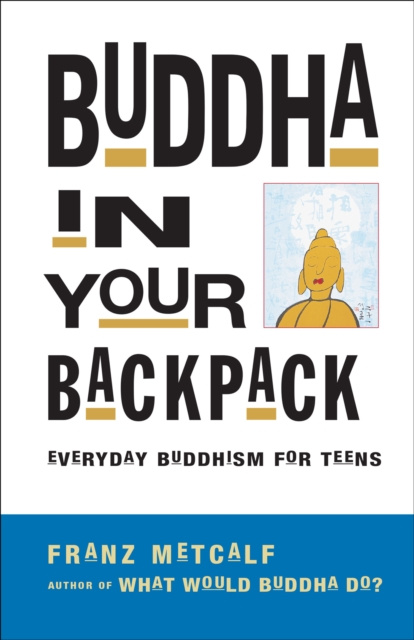 E-knjiga Buddha in Your Backpack Franz Metcalf