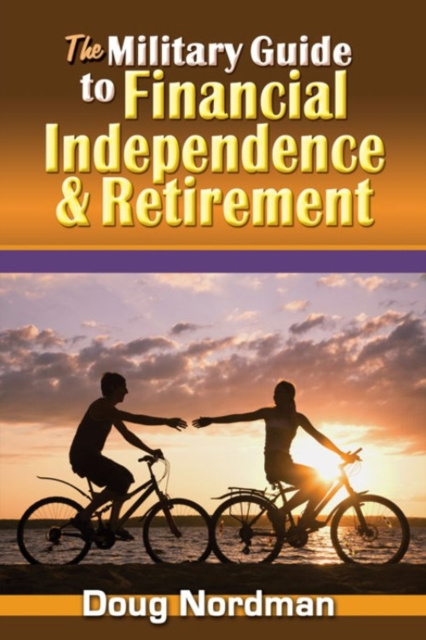 E-knjiga Military Guide to Financial Independence and Retirement Doug Nordman