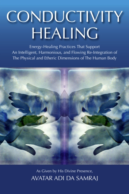 E-book Conductivity Healing Avatar Adi Da Samraj