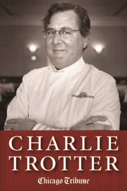 E-Book Charlie Trotter Chicago Tribune Staff