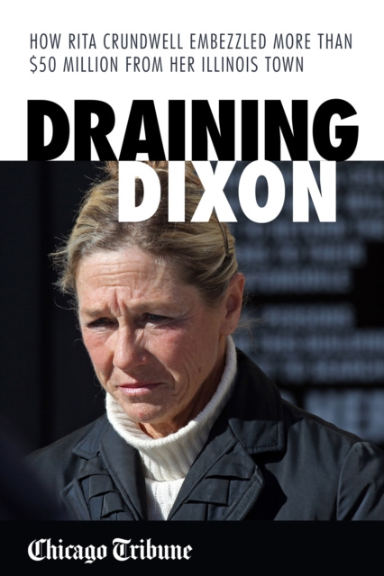 E-knjiga Draining Dixon Chicago Tribune Staff