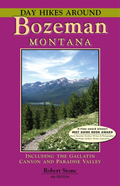 E-kniha Day Hikes Around Bozeman, Montana Robert Stone