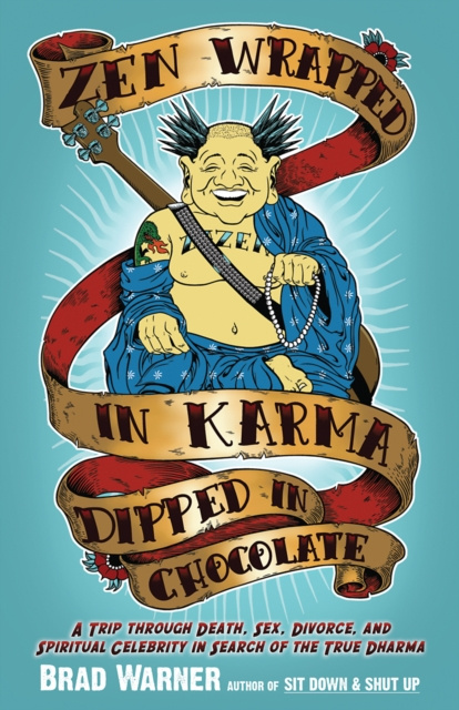 E-kniha Zen Wrapped in Karma Dipped in Chocolate Brad Warner