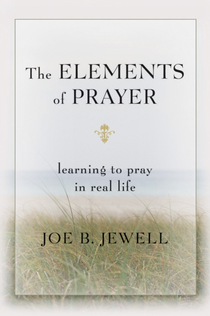 E-Book Elements of Prayer Joe B. Jewell