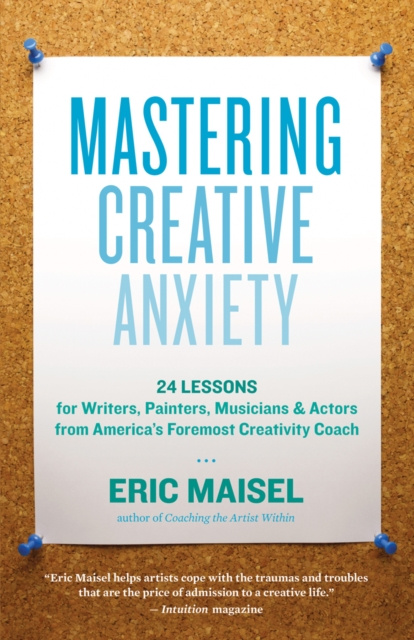 E-knjiga Mastering Creative Anxiety Eric Maisel