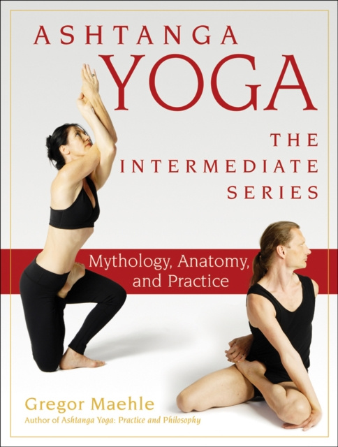 E-kniha Ashtanga Yoga - The Intermediate Series Gregor Maehle