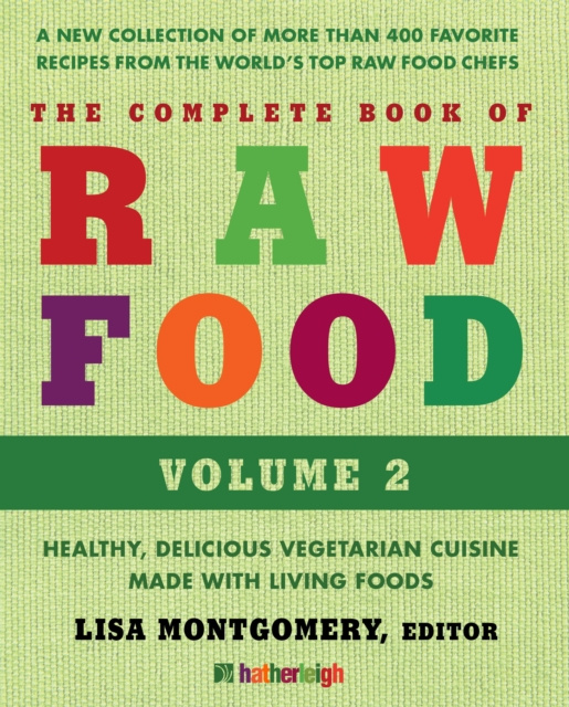 E-kniha Complete Book of Raw Food, Volume 2 Lisa Montgomery