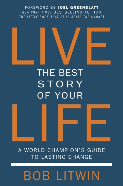 E-kniha Live the Best Story of Your Life Bob Litwin