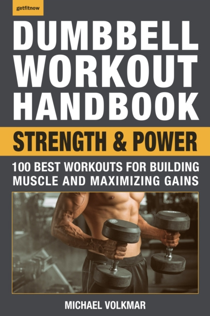 E-book Dumbbell Workout Handbook: Strength and Power Michael Volkmar