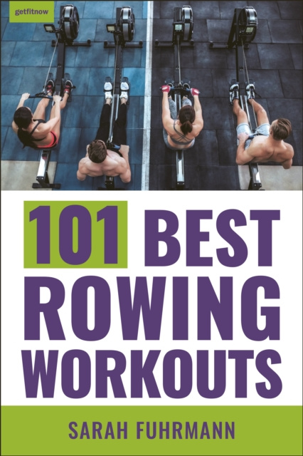 E-book 101 Best Rowing Workouts Sarah Fuhrmann