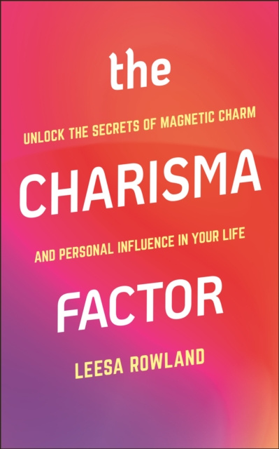 E-knjiga Charisma Factor Leesa Rowland