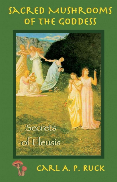 E-book Sacred Mushrooms Carl A. P. Ruck