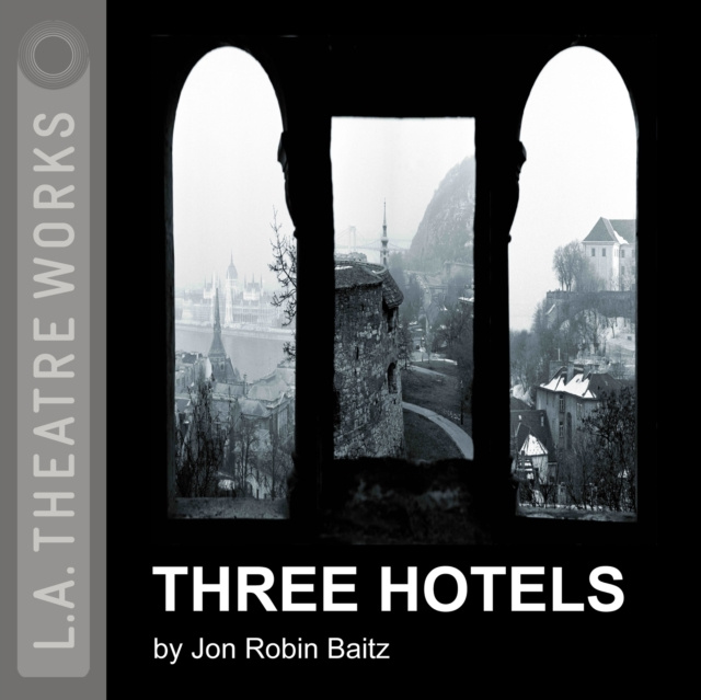 Audiobook Three Hotels Jon Robin Baitz