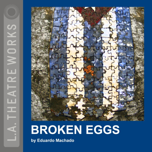 Audiobook Broken Eggs Eduardo Machado