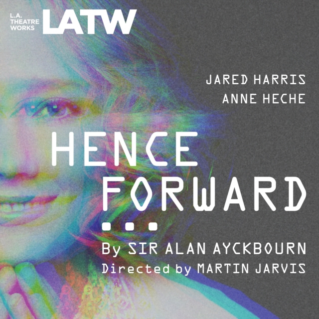 Hörbuch Henceforward... Alan Ayckbourn