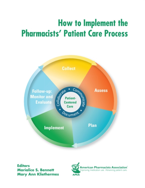 E-Book How to Implement the Pharmacists' Patient Care Process Marialice S. Bennett
