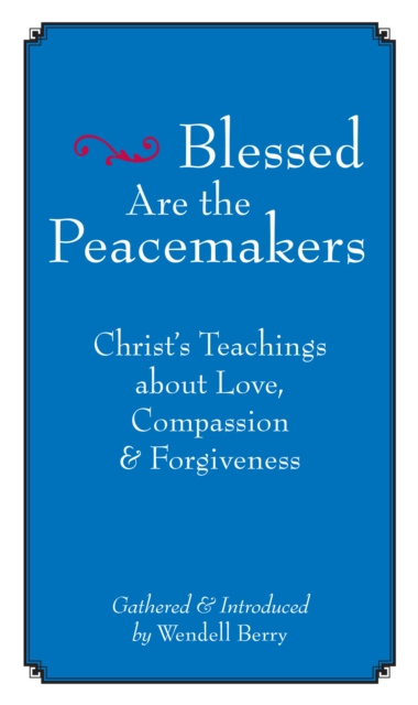 E-knjiga Blessed Are the Peacemakers Wendell Berry
