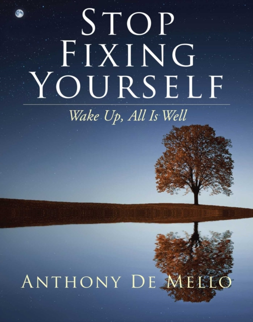 E-kniha Stop Fixing Yourself Anthony De Mello