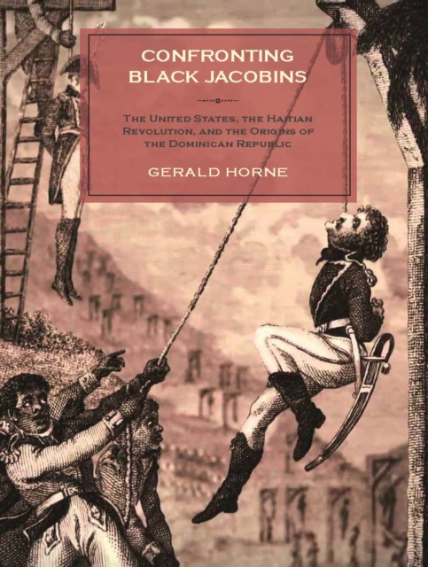 E-knjiga Confronting Black Jacobins Gerald Horne