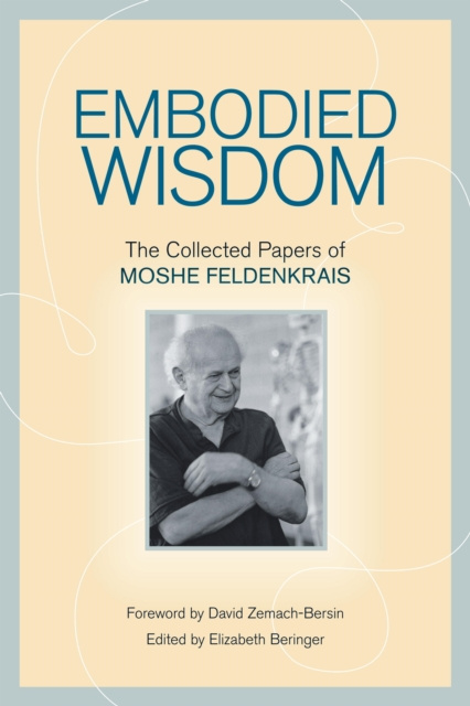 E-book Embodied Wisdom Moshe Feldenkrais
