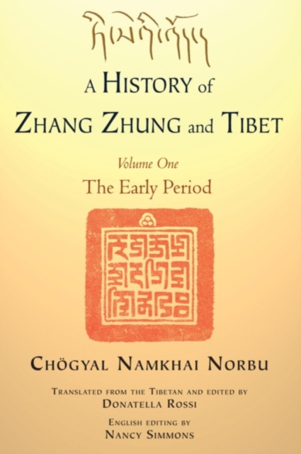E-kniha History of Zhang Zhung and Tibet, Volume One Chogyal Namkhai Norbu