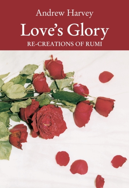 E-book Love's Glory Andrew Harvey