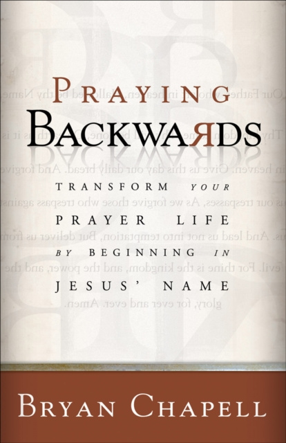 E-book Praying Backwards Bryan Chapell