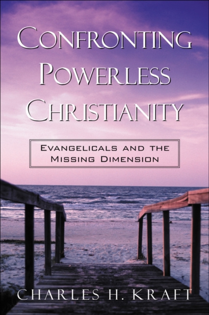 E-book Confronting Powerless Christianity Charles H. Kraft