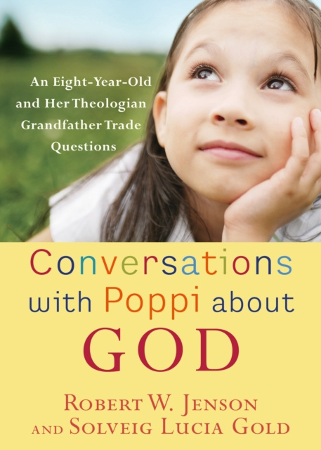E-Book Conversations with Poppi about God Robert W. Jenson