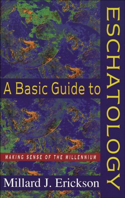 E-book Basic Guide to Eschatology Millard J. Erickson