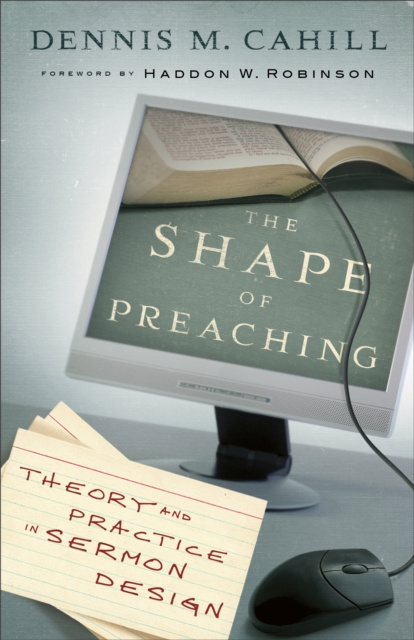 E-book Shape of Preaching Dennis M. Cahill