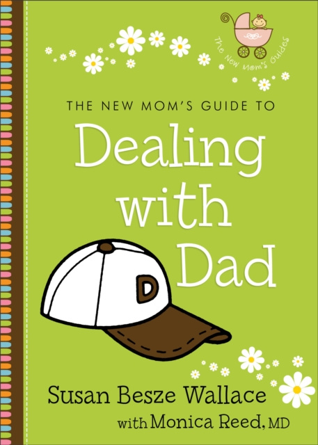 E-Book New Mom's Guide to Dealing with Dad (The New Mom's Guides) Susan Besze Wallace