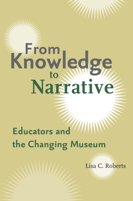 E-knjiga From Knowledge to Narrative Lisa C. Roberts