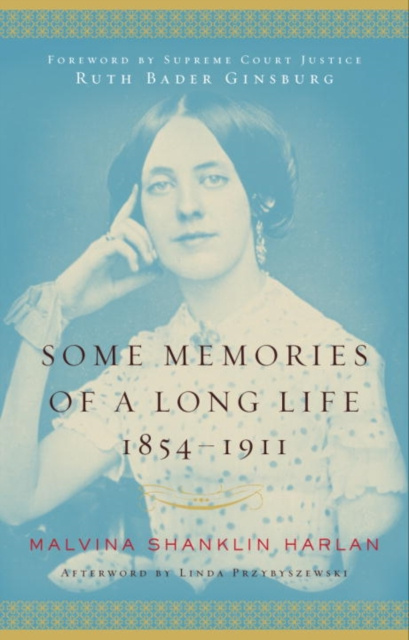 E-kniha Some Memories of a Long Life, 1854-1911 Malvina Shanklin Harlan
