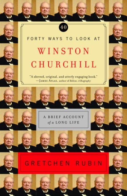 E-kniha Forty Ways to Look at Winston Churchill Gretchen Rubin