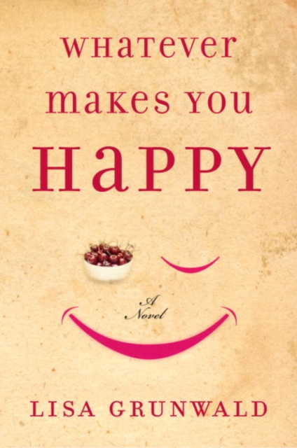 E-book Whatever Makes You Happy Lisa Grunwald