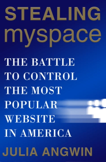 E-book Stealing MySpace Julia Angwin
