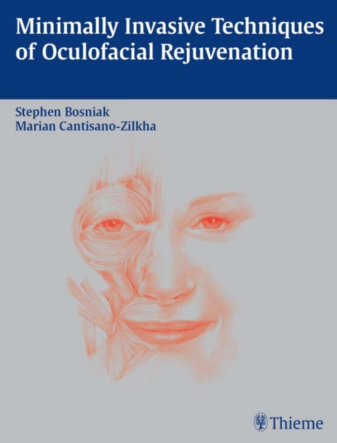 E-kniha Minimally Invasive Techniques of Oculofacial Rejuvenation Stephen Bosniak