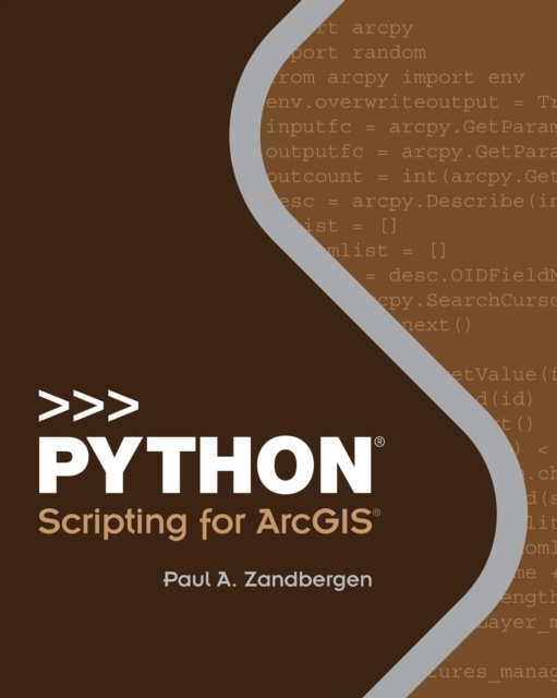 E-kniha Python Scripting for ArcGIS Paul A. Zandbergen