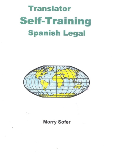 E-kniha Translator Self-Training--Spanish Legal Morry Sofer