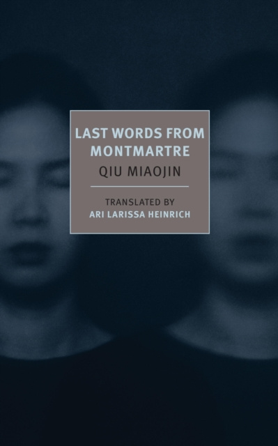 E-kniha Last Words from Montmartre Qiu Miaojin