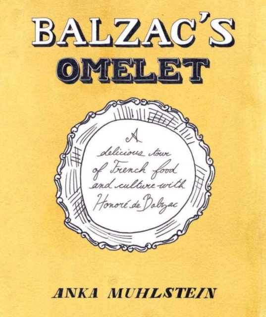 E-Book Balzac's Omelette Anka Muhlstein